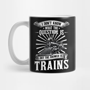 The Answer is Trains Model Train Mug